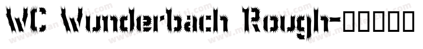 WC Wunderbach Rough字体转换